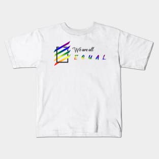 We are all equal | LGBT Community (black) Kids T-Shirt